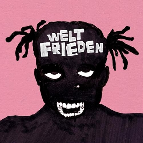 WELTFRIEDEN [Explicit]