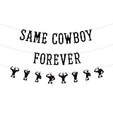 Same Cowboy Forever Banner For Western Cowgirl Last Rodeo Hoedown Bachelorette Party Decorations, Nash Bash Nashville Backdrop