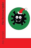 The Christmas Spider: A True Story 1506122469 Book Cover