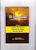 Thy Kingdom Come: Living a Life with Dominion, Power and Authority 0981687105 Book Cover