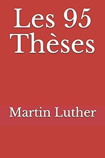 Les 95 Thèses (French Edition)