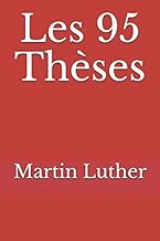 Les 95 Thèses (French Edition)