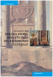 Per una storia della tutela del patrimonio culturale