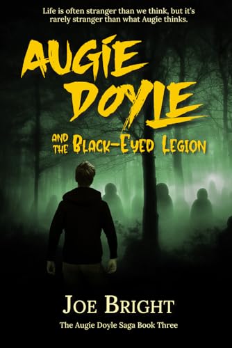 Augie Doyle and the Black-Eyed Legion: A Young Adult Horror Mystery (The Augie Doyle Saga)