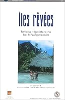 ILES REVEES. TERRITOIRES ET IDENTITES EN CRISE DANS LE PACIFIQUE INSULAIRE 2840502682 Book Cover