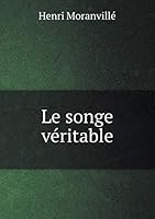 Le songe véritable 5519267359 Book Cover