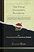 The Steam Engineer's Handbook: A Convenient Reference Book, for All Persons Interested in Steam Boilers, Steam Engines, Steam Turbines, and the ... Machinery of Power Plants (Classic Reprint)