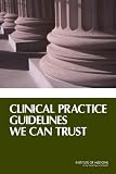 Clinical Practice Guidelines We Can Trust