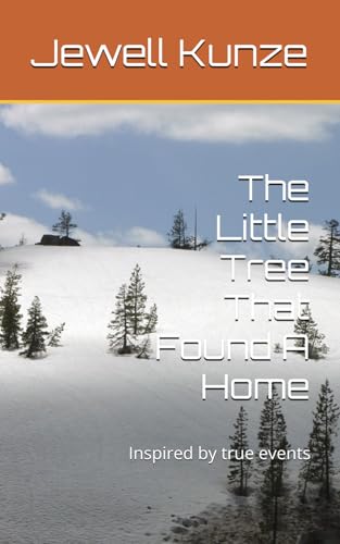 The Little Tree That Found A Home: Inspired by true events