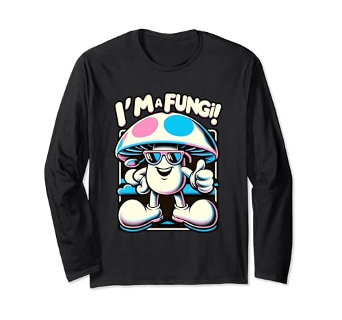 Funny Fungi I'm a Fun Guy Funghi Umorismo Maglia a Manica