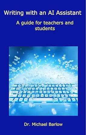 Writing with an AI Assistant: A Guide for Teachers and Students