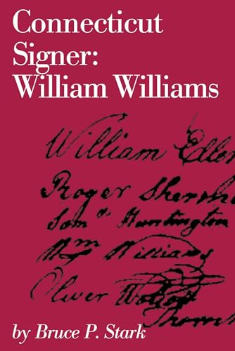 Connecticut Signer: William Williams (Globe Pequot Classics Book 12)