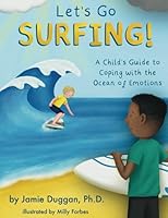 Let's Go Surfing: A Child's Guide to Coping with the Ocean of Emotions 1778280307 Book Cover