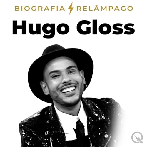 Hugo Gloss - Biografia Rel&acirc;mpago cover art