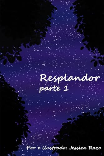 Resplandor parte 1 (Secretos del bosque)