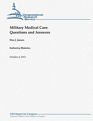 Military Medical Care: Questions and Answers