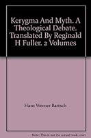 Kerygma and Myth: v. 2: A Theological Debate B0000CLCHP Book Cover