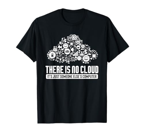 Geek design There Is No Cloud Computer Science Meme Graphic T-Shirt