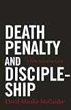 Death Penalty and Discipleship: A Faith Formation Guide
