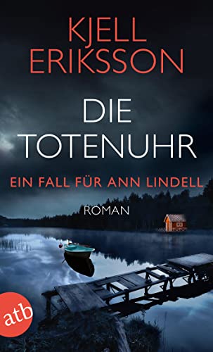 Die Totenuhr: Ein Fall für Ann Lindell