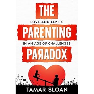 The Parenting Paradox Audiobook By Tamar Sloan cover art