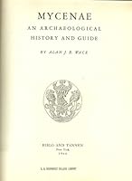 Mycenae: An Archaeological History and Guide B0006BLX6S Book Cover