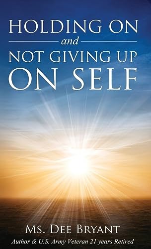 Holding On and Not Giving Up On Self