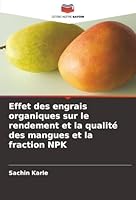 Effet des engrais organiques sur le rendement et la qualité des mangues et la fraction NPK (French Edition) 6209009263 Book Cover