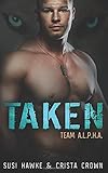  Taken: An MM Mpreg Romance (Team A.L.P.H.A., Band 2)