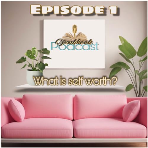 Episode 1: What is self-worth