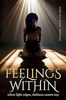 Paperback FEELINGS WITHIN: where light reigns, darkness cannot stay. Book