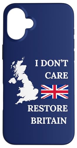 I DON'T CARE RESTORE BRITAIN BRITSH PRIDE UK �X�}�z�P�[�X iPhone 16 Plus �p