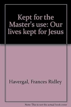 Paperback Kept for the Master's use: Our lives kept for Jesus Book