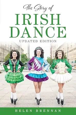 The Story of Irish Dance Reprint Edition-Wow! eBook