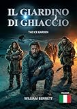  IL GIARDINO DI GHIACCIO: The Ice Garden