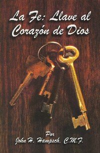 Paperback La Fe: Llave Al Corazon De Dios Book
