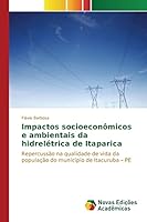 Impactos socioeconômicos e ambientais da hidrelétrica de Itaparica 3639754557 Book Cover