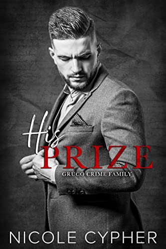 His Prize (Gruco Crime Family)
