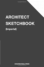 Architect Sketchbook: Dot Grid Sketchbook for Architectural Planning, Interior Design, Sketches, Schematics, Blueprints, Technical Drawings (Imperial Edition)