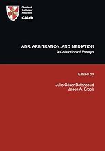 Adr, Arbitration, and Mediation: A Collection of Essays