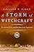 A Storm of Witchcraft: The Salem Trials and the American Experience (Pivotal Moments in American History)