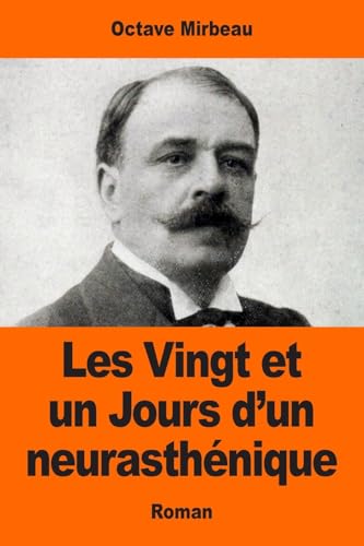 Les Vingt et un Jours d’un neurasthénique (French Edition)