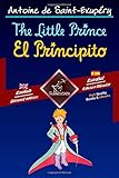The Little Prince - El Principito: Bilingual parallel text - Textos biling&Atilde;&frac14;es en paralelo: English-Spanish / Ingl&Atilde;&copy;s-Espa&Atilde;&plusmn;ol (Spanish Edition)