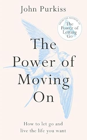 Book cover The Power of Moving On: How To Let Go and Live The Life You Want