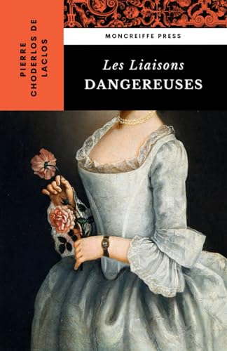 Bild: Les Liaisons Dangereuses: The French Literature Classic [English Edition] f�r 11,76 EUR (-36%) statt 15,99 EUR bei amazon.de