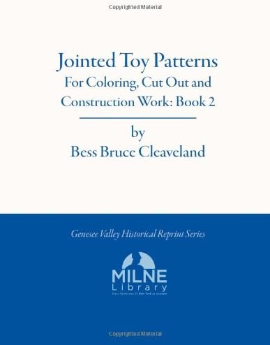 Jointed Toy Patterns: For Coloring, Cut Out and Construction Work, Book Number Two (Genesee Valley Historical Reprints)