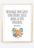 Kunstdruck Din A4 - Spruch Zitat Buddha - Beruhige den Geist und deine Seele wird zu dir sprechen - Ruhe Yoga Meditation Motivation Glaube Buddhismus - Druck Poster Bild Deko - ohne Rahmen