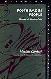 Posthumous People: Vienna at the Turning Point (Meridian: Crossing Aesthetics)