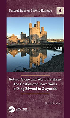 Natural Stone and World Heritage: The Castles and Town Walls of King Edward in Gwynedd
