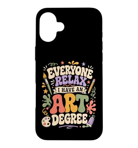 Everyone Relax I Have a Art Degree �t�@�j�[�A�[�e�B�X�g �w�� �X�}�z�P�[�X iPhone 16 Plus �p